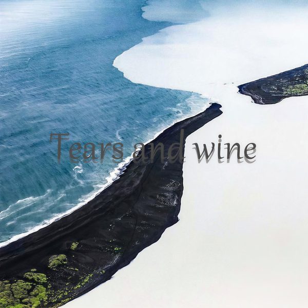 Tears and wine