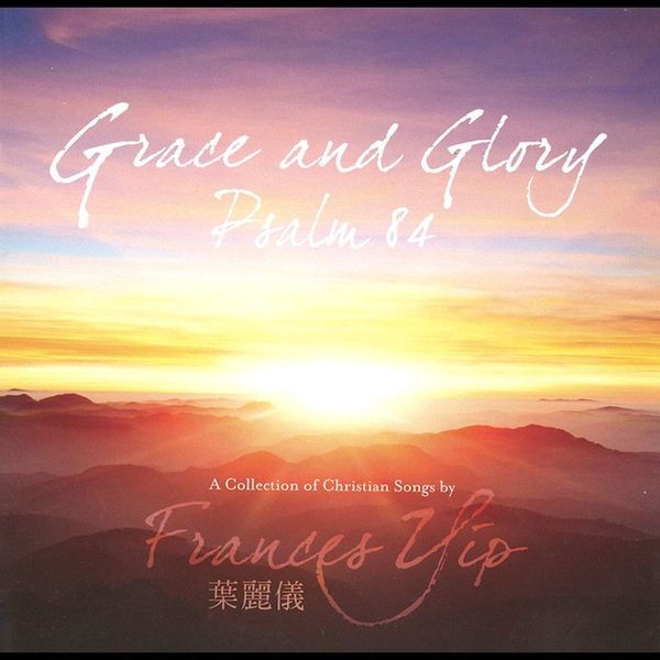 Grace And Glory_ Psalm 84